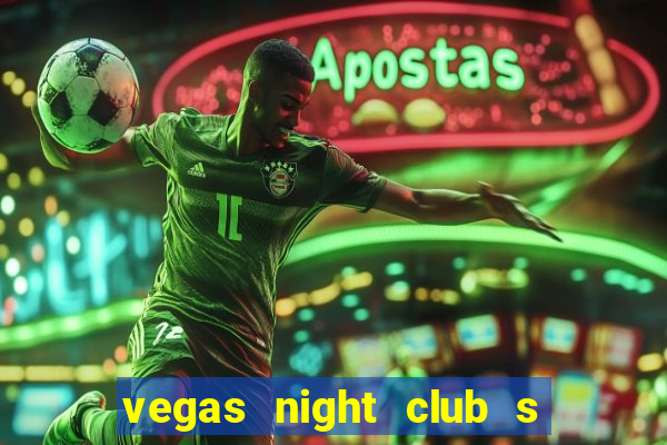 vegas night club s o louren o do sul